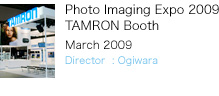 Photo Imaging Expo 2009 TAMRON Booth